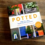 Book Review: Potted, DIY Stylish Garden Containers